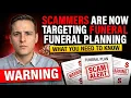 Scammers Are Now Targeting Funeral Planning What You Need to Know