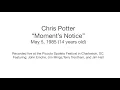 Chris Potter -- Moment's Notice at 14 years old -- Transcription