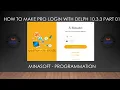 How to Make Pro Login With Delphi 10 3 3 PART 01