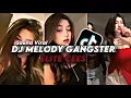 Lagu DJ MELODY GANGSTER ELITE CEES SOUND PRESET VIRAL - Dj Gombal Remix