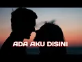 DYHO HAW - ADA AKU DISINI (Lirik)