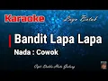 Karaoke : Bandit Lapa lapa (Nada Cowok)