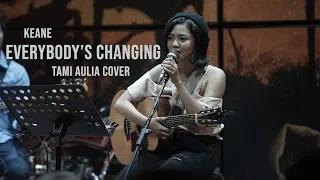 everybody changing tami aulia live acoustic cover keane silol
