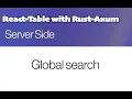 Rust Axum and React Table - Global search