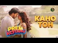 KAHO TOH - PREAM KETANU - Armaan Malik, Altamash Faridi, Annkur R Pathakk, Sachin Urmtosh