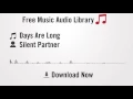 Download Lagu Days Are Long - Silent Partner (YouTube Royalty-free Music Download)