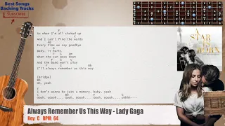  always remember us this way lady gaga a star is born theme guitar backing track with chords