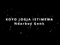 Lagu Koyo Jogja Istimewa - Ndarboy Genk (Karaoke Lirik Video )