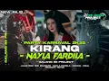 Lagu DJ KIRANG NAYLA FARDILA - STYLE PARTY KARNAVAL 2K25 - VIRAL TIKTOK - GALANG 88 PROJECT🔥