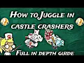 How To Juggle In Castle Crashers Tutorial For Beginners