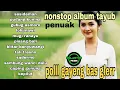 Download Lagu TAYUB NONSTOP 2 JAM BAS GLER JERNIH NYES POKOK.E