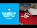 8 Mistakes to Avoid to Successfully Print a T-Shirt