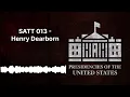 SATT 013 - Henry Dearborn