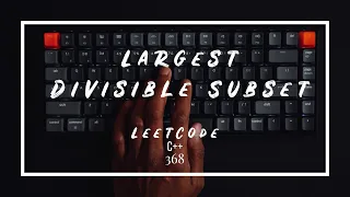Largest Divisible Subset - LeetCode