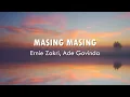 Masing Masing - Ernie Zakri, Ade Govinda ( Lirik Video )