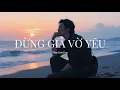 Lagu Đừng Giả Vờ Yêu | Nhạc Slow Rock Ballad | Lyric Video