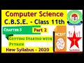 Class 11 CS NCERT Ch-5 Getting Started With Python - In Hindi Part-2 Latest 2020