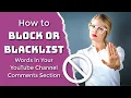 How to Block or Blacklist Words in your YouTube Comments and Stop Spammers Trolls and Haters