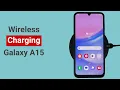 Does Samsung Galaxy A15 Support Wireless Charging
