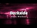 Download Lagu Darkside - Alan Walker
