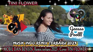 mobil dan bensin remix terbaru 2023 cover tini flower