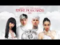 Tiago PZK, LIT killah, Maria Becerra, Nicki Nicole - Entre Nosotros REMIX (Official Audio)