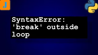 SyntaxError break outside loop