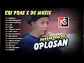 Lagu Eripras - Oplosan | Full Album Terbaru 2024 - DC Musik