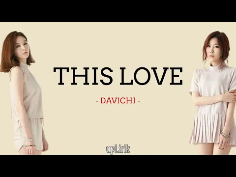 Download MP3 Davichi - This Love (Lirik dan Terjemahan)