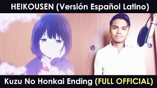 Download Heikousen (Version Español Latino) [FULL OFFICIAL] Kuzu No Honkai Ending MP3