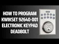 How to Program Kwikset 92640-001 Electronic Keypad Deadbolt