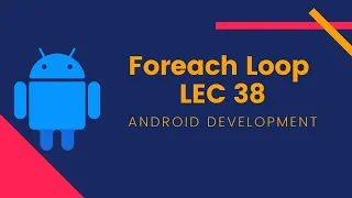 Foreach Loop LEC 38