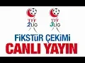 TFF 2 Lig ve TFF 3 Lig Fikstur Cekimi Canli Yayin 17 Temmuz 2018