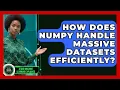How Does NumPy Handle Massive Datasets Efficiently - AI and Machine Learning Explained