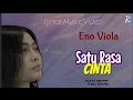 Download Lagu Eno Viola _ SATU RASA CINTA  ( Lyrics Music Video )