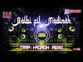 Lagu DJ SHOLAWAT QOLBI FIL MADINAH - 🎧 TRAP HADROH REMIX 🎧