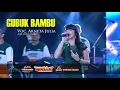 Download Lagu Om Adella.GUBUG BAMBU- ARNETA JULIA