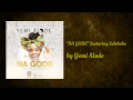 Yemi Alade ft Selebobo - Na Gode (Official Audio)