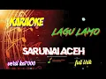 Download Lagu KARAOKE LAGU LAMO II SARUNAI ACEH II