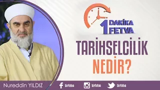 Tarihselcilik nedir?