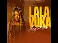 Lala Vuka (With Samteck)
