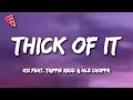 Download Lagu KSI - Thick Of it (Lyrics) ft. Trippie Redd \u0026 NLE Choppa