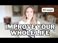 50 LIFE CHANGING Habits to Dramatically IMPROVE YOUR LIFE IN 2024 minimalism simple living