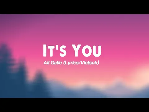Download MP3 It's You - Ali Gatie (Lyrics/Vietsub)