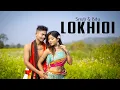 Lagu LOKHIOI || KOKBOROK MUSIC VIDEO || TRIPURI DIALECT || BITU AND SRISTI