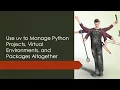 Use uv to Manage Python Projects Virtual Environments and Packages Altogether Python Project