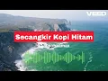 Download Lagu Secangkir Kopi Hitam - (Original) Music Video