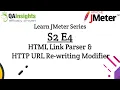 S2E4 Learn JMeter Series - HTML Link Parser and HTTP URL Re-writing Modifier