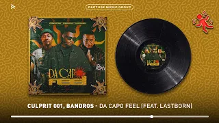 culprit 001 u0026 bandros da capo feel feat lastborn official audio 