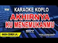 Download Lagu AKHIRNYA KU MENEMUKANMU - Karaoke Koplo Nada Wanita (NAFF)